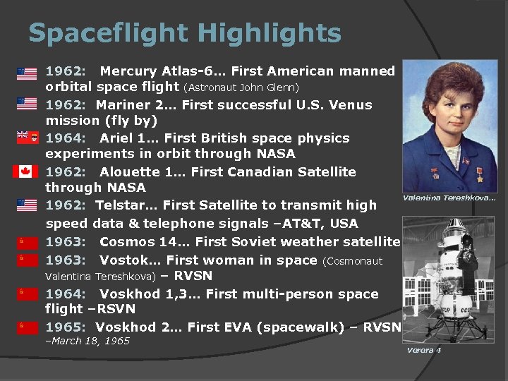 Spaceflight Highlights 1962: Mercury Atlas-6… First American manned orbital space flight (Astronaut John Glenn)