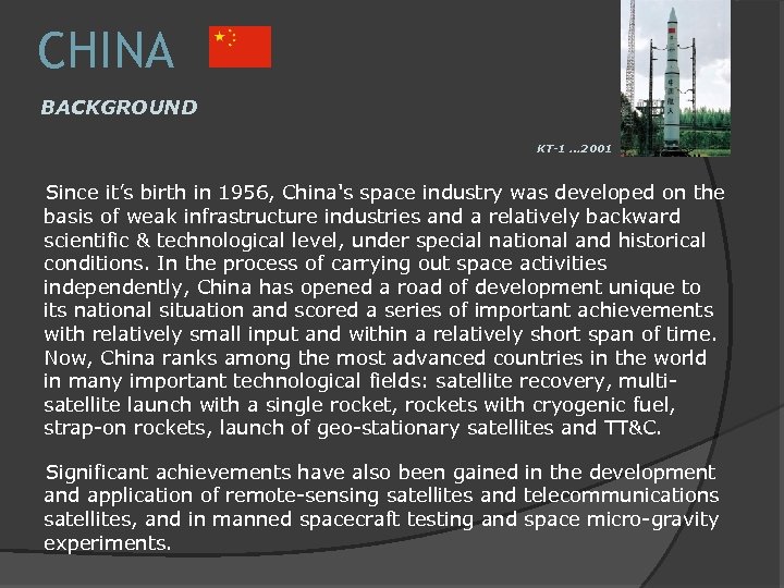 CHINA BACKGROUND KT-1 … 2001 Since it’s birth in 1956, China's space industry was