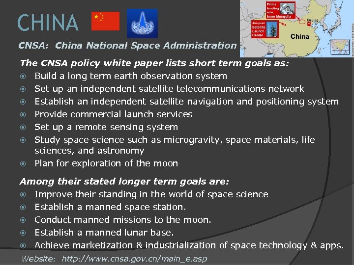 CHINA CNSA: China National Space Administration The CNSA policy white paper lists short term