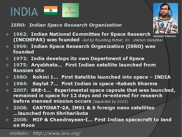 INDIA ISRO: Indian Space Research Organization 1962: Indian National Committee for Space Research Rakesh