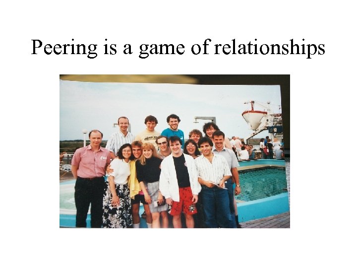 Peering is a game of relationships 