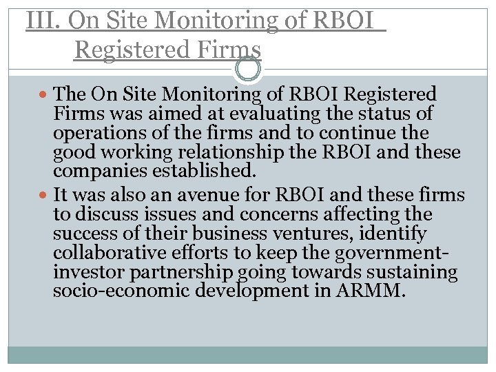 III. On Site Monitoring of RBOI Registered Firms The On Site Monitoring of RBOI