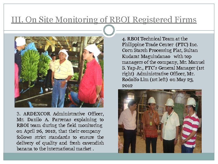 III. On Site Monitoring of RBOI Registered Firms 4. RBOI Technical Team at the