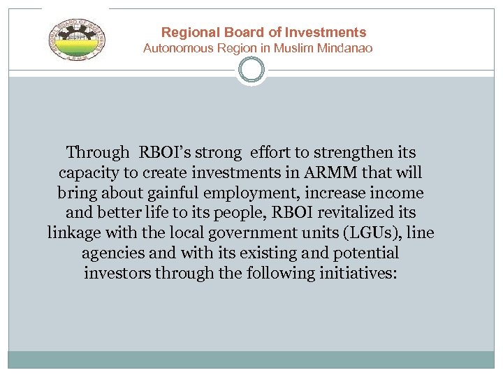 Regional Board of Investments Autonomous Region in Muslim Mindanao Through RBOI’s strong effort to