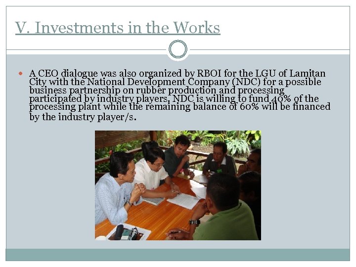 V. Investments in the Works A CEO dialogue was also organized by RBOI for