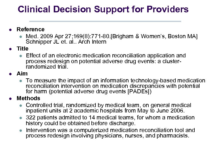 Clinical Decision Support for Providers l l Reference l Med. 2009 Apr 27; 169(8):