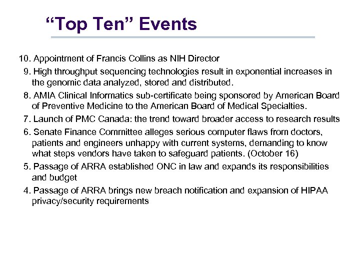 “Top Ten” Events 10. Appointment of Francis Collins as NIH Director 9. High throughput