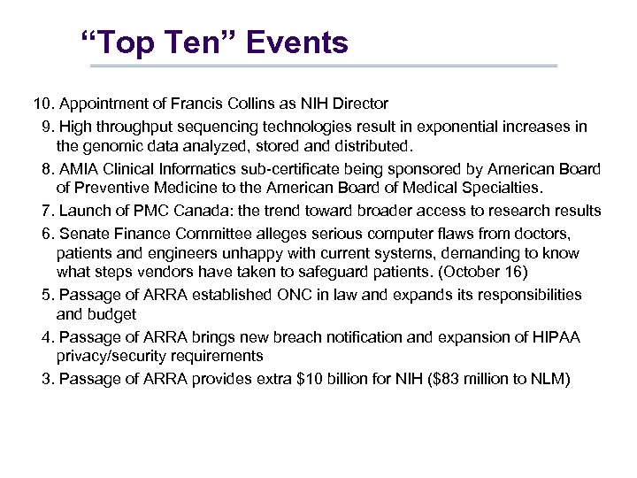 “Top Ten” Events 10. Appointment of Francis Collins as NIH Director 9. High throughput