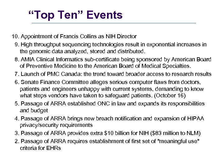 “Top Ten” Events 10. Appointment of Francis Collins as NIH Director 9. High throughput
