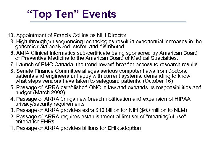 “Top Ten” Events 10. Appointment of Francis Collins as NIH Director 9. High throughput