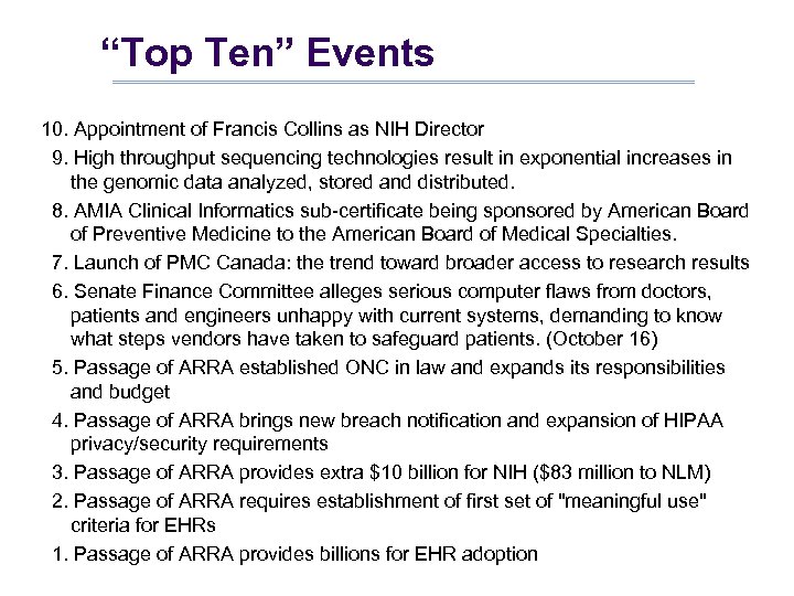 “Top Ten” Events 10. Appointment of Francis Collins as NIH Director 9. High throughput