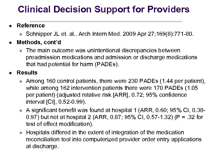 Clinical Decision Support for Providers l l l Reference l Schnipper JL et. al.