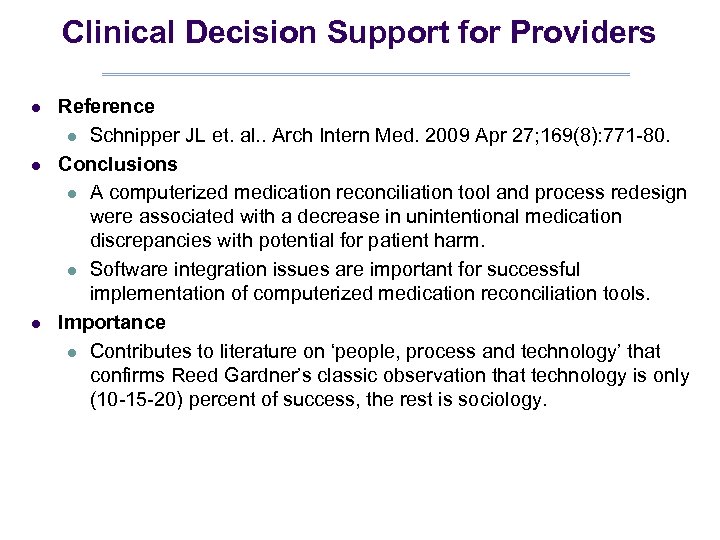 Clinical Decision Support for Providers l l l Reference l Schnipper JL et. al.