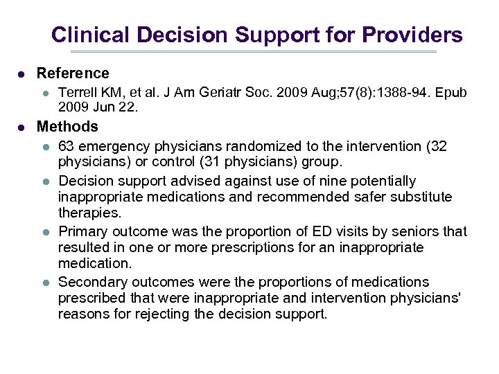 Clinical Decision Support for Providers l Reference l l Terrell KM, et al. J
