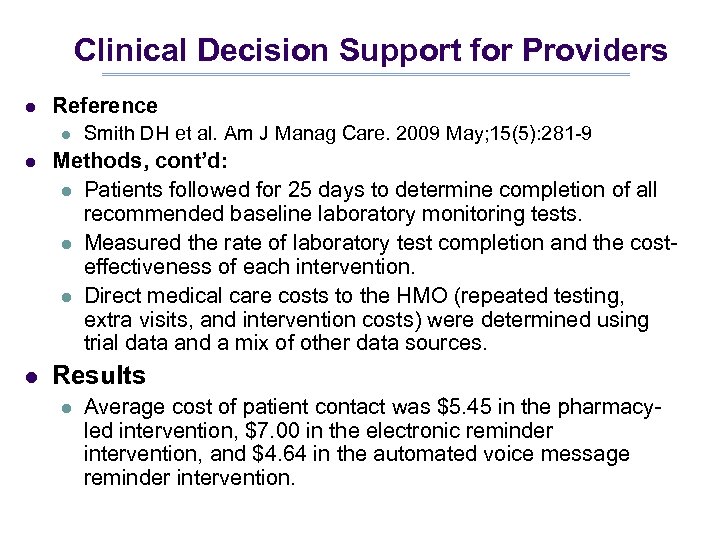 Clinical Decision Support for Providers l Reference l Smith DH et al. Am J