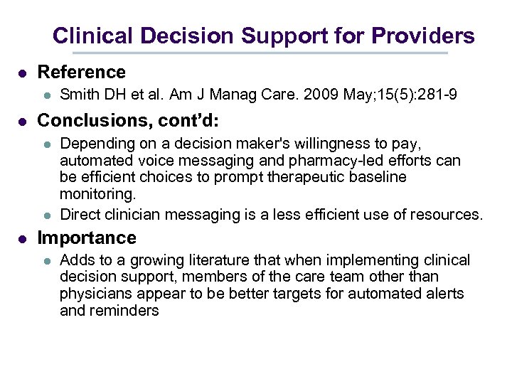 Clinical Decision Support for Providers l Reference l l Conclusions, cont’d: l l l
