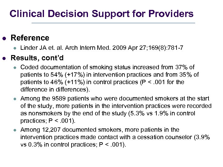 Clinical Decision Support for Providers l Reference l l Linder JA et. al. Arch