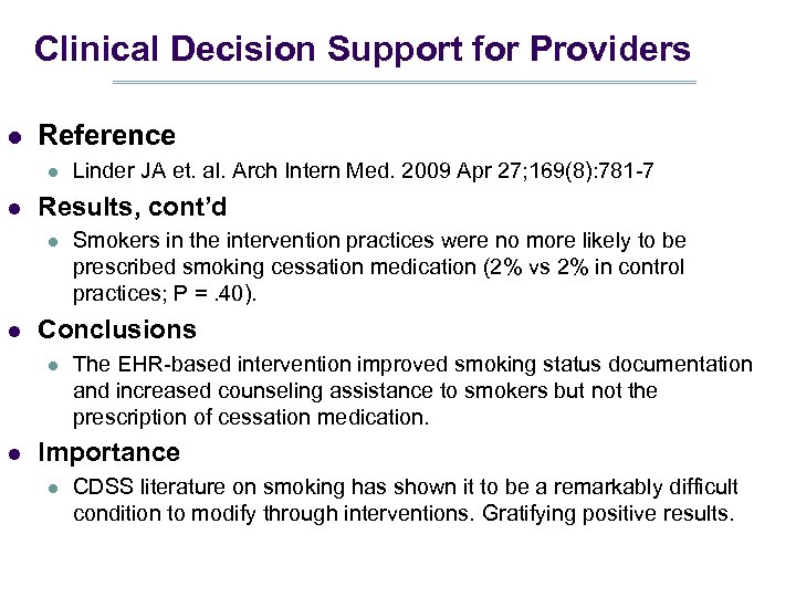 Clinical Decision Support for Providers l Reference l l Results, cont’d l l Smokers