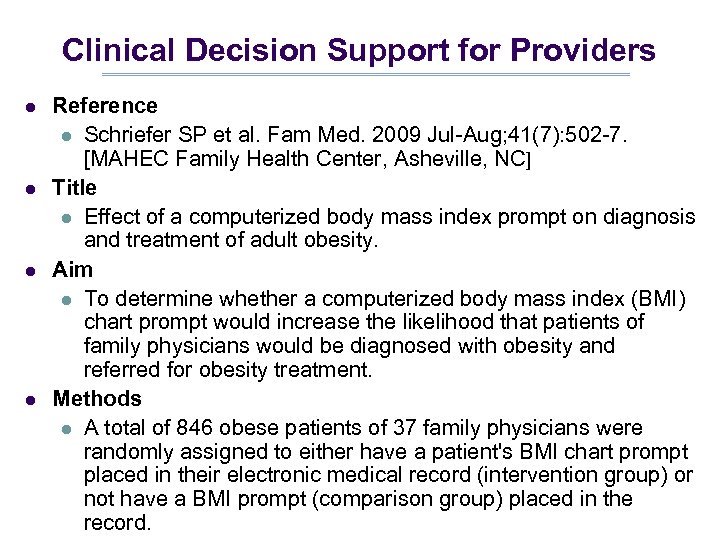 Clinical Decision Support for Providers l l Reference l Schriefer SP et al. Fam