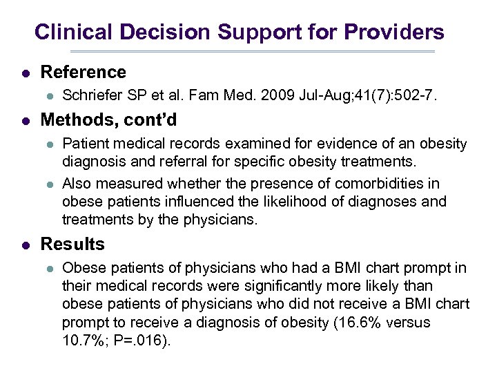 Clinical Decision Support for Providers l Reference l l Methods, cont’d l l l