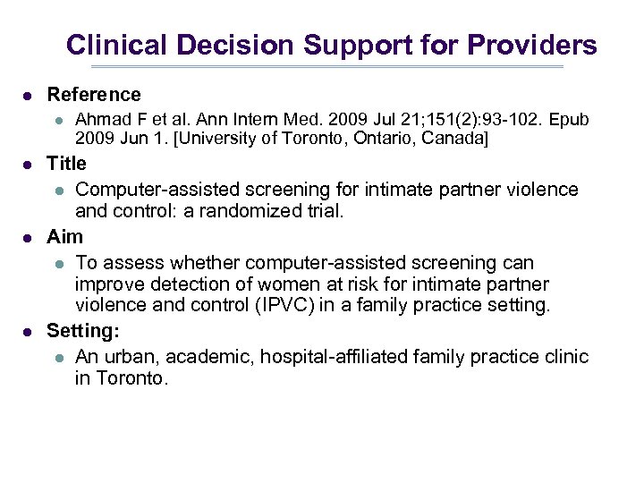 Clinical Decision Support for Providers l Reference l l Ahmad F et al. Ann