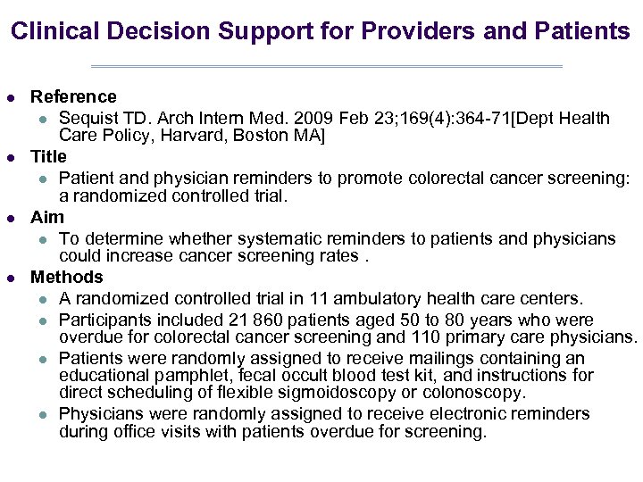 Clinical Decision Support for Providers and Patients l l Reference l Sequist TD. Arch