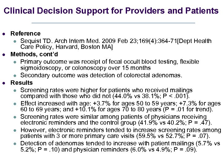 Clinical Decision Support for Providers and Patients l l l Reference l Sequist TD.