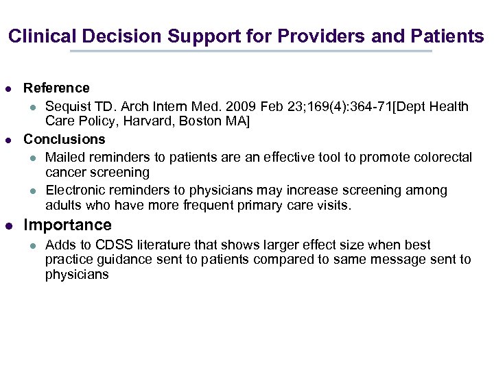 Clinical Decision Support for Providers and Patients l l l Reference l Sequist TD.