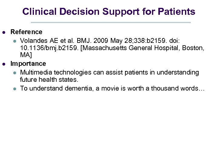 Clinical Decision Support for Patients l l Reference l Volandes AE et al. BMJ.