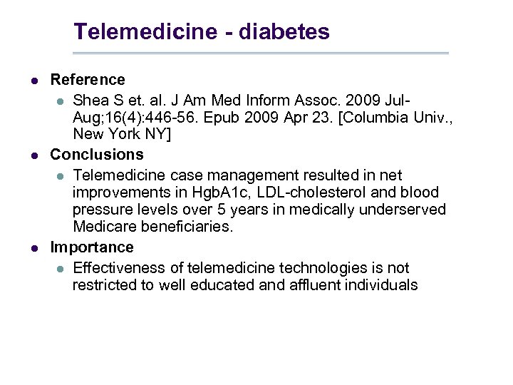 Telemedicine - diabetes l l l Reference l Shea S et. al. J Am