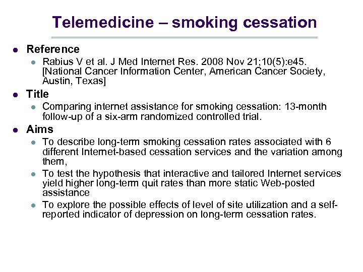 Telemedicine – smoking cessation l Reference l l Title l l Rabius V et