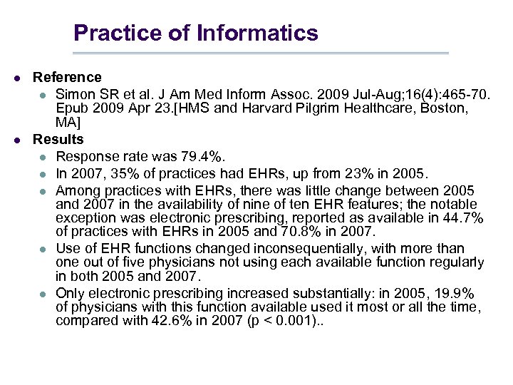 Practice of Informatics l l Reference l Simon SR et al. J Am Med