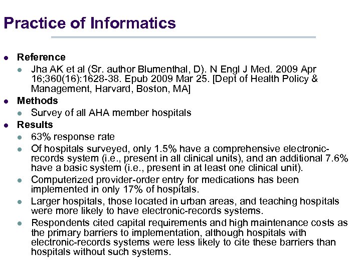 Practice of Informatics l l l Reference l Jha AK et al (Sr. author