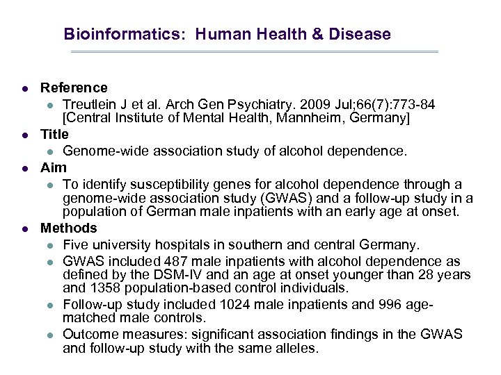 Bioinformatics: Human Health & Disease l l Reference l Treutlein J et al. Arch