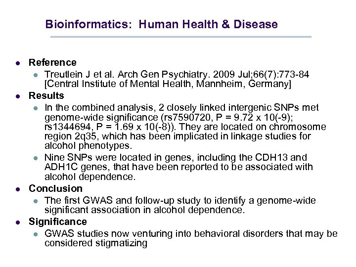 Bioinformatics: Human Health & Disease l l Reference l Treutlein J et al. Arch