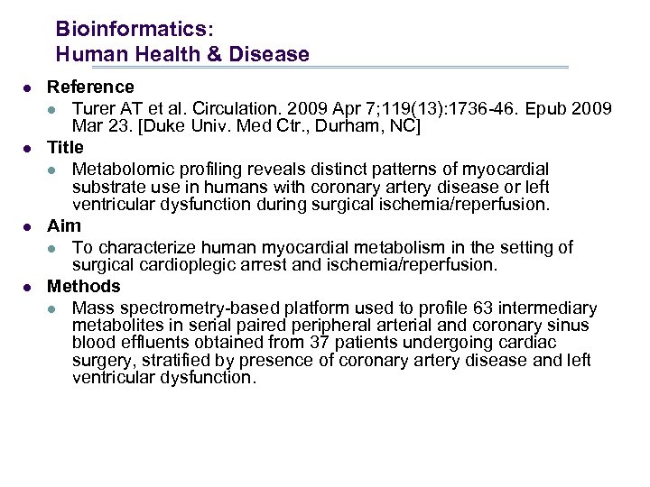 Bioinformatics: Human Health & Disease l l Reference l Turer AT et al. Circulation.