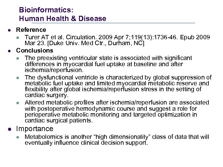 Bioinformatics: Human Health & Disease l l l Reference l Turer AT et al.