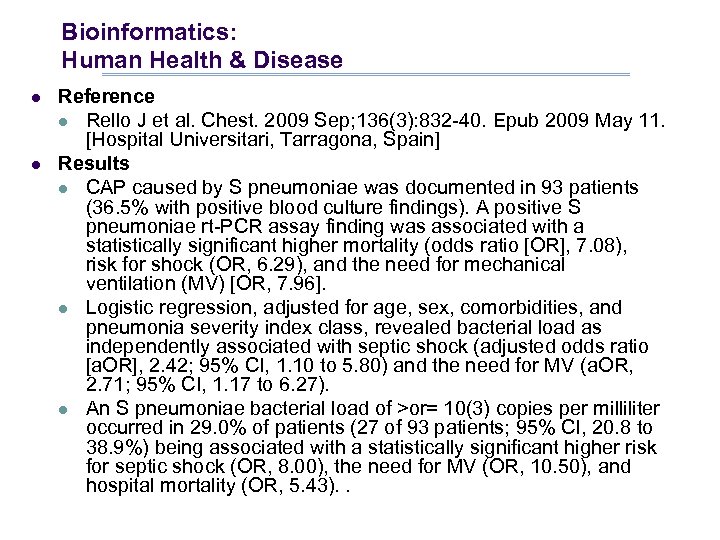Bioinformatics: Human Health & Disease l l Reference l Rello J et al. Chest.