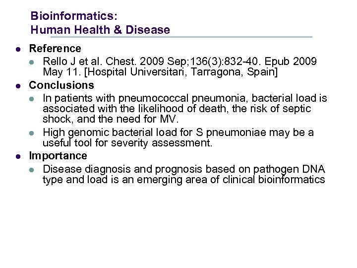 Bioinformatics: Human Health & Disease l l l Reference l Rello J et al.