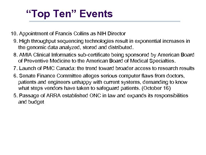 “Top Ten” Events 10. Appointment of Francis Collins as NIH Director 9. High throughput