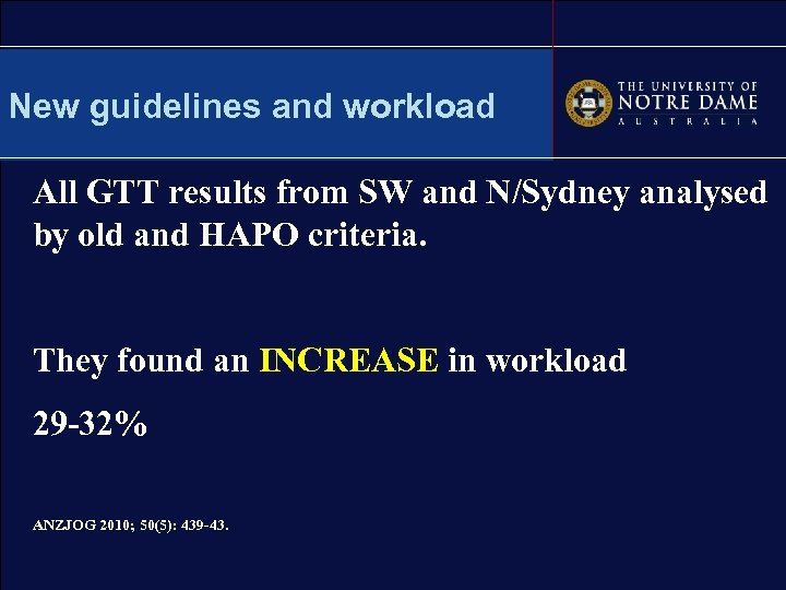 New guidelines and workload All GTT results from SW and N/Sydney analysed by old