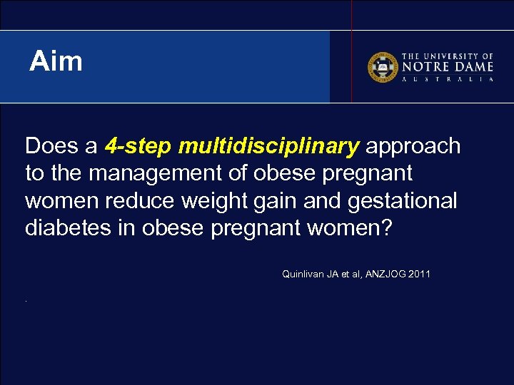 Aim Does a 4 -step multidisciplinary approach to the management of obese pregnant women