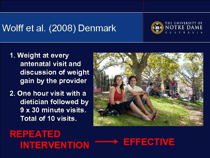 Wolff et al. (2008) Denmark 1. Weight at every antenatal visit and discussion of