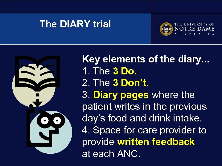 The DIARY trial Key elements of the diary. . . 1. The 3 Do.