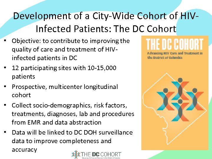 Development of a City-Wide Cohort of HIVInfected Patients: The DC Cohort • Objective: to