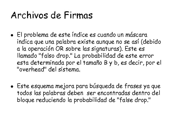 Archivos de Firmas l l El problema de este índice es cuando un máscara