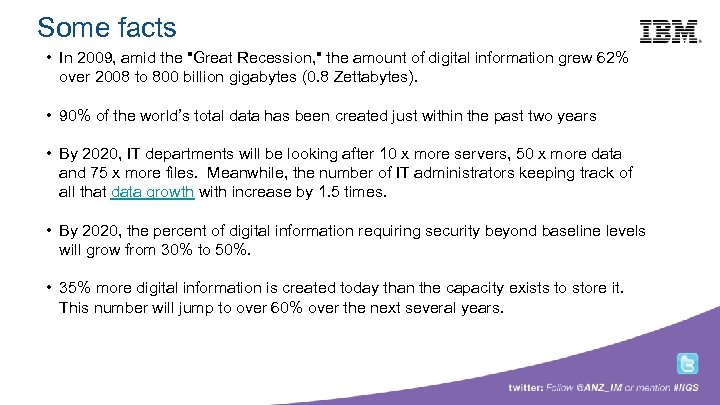 Some facts Building a smarter planet • In 2009, amid the 