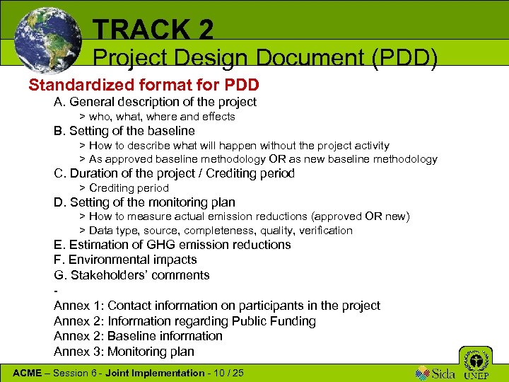 TRACK 2 Project Design Document (PDD) Standardized format for PDD A. General description of