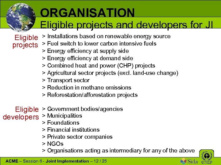 ORGANISATION Eligible projects and developers for JI Eligible projects Eligible developers > Installations based