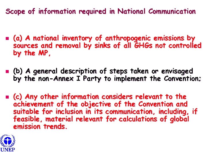 Scope of information required in National Communication n n n (a) A national inventory